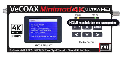 MINIMOD-4K upgrade - full 4K HDMI modulator no computer over coax